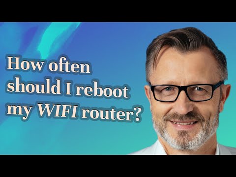 How often should I reboot my Wi-Fi router?