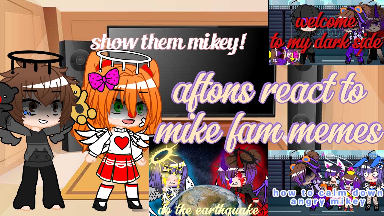 aftons react to michael family memes/vivian_blossom/mike fam au - YouTube