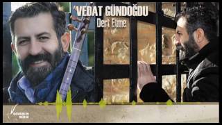 Vedat Gündoğdu - Karanlığın Sonu (Dert Etme 2017)