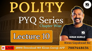 Lecture 10 | Polity PYQ Series | Kiran Guruji MPSC
