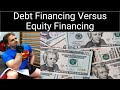 What is the Difference Between Debt Financing versus Equity Financing?