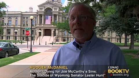 C-SPAN Cities Tour - Cheyenne: Rodger McDaniel "Dying for Joe McCarthy's Sins"