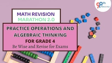 Practice Operations and Algebraic Thinking for Grade 4 |Math Revision Marathon 2.0 | week 1