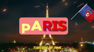 Unraveling the Tapestry of Parisian Rich Heritage