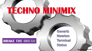 TECHNO MINIMIX - BRAKE THE DREAM