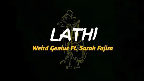 Weird Genius - LATHI (Lyrics) ft. Sarah Fajira