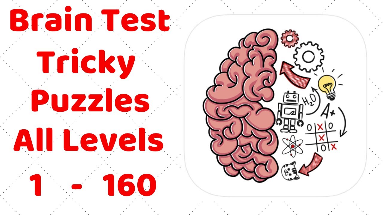 Brain test All levels 1 - 160 answer walkthrough (UPDATED) Tricky Puzzles  game 