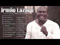 IRMÃO LÁZARO - TOP GOSPEL 2022 - As 20 músicas Mais tocadas | MUSICAS NOVO 2022 - SÓ HITS