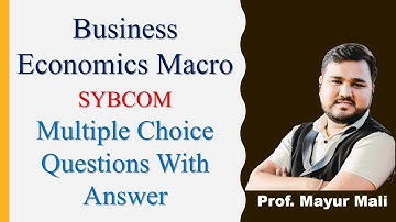 Business Economics Macro | SYBCOM |  Multiple Choice Questions With Answer