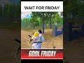 WAIT FOR FRIDAY 🔥 #sort #sortsfeed #ytviral #pubg#bgmi