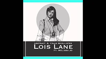 Abstract- Lois Lane ft.  Melissa Jo (prod. by Craig McAllister)