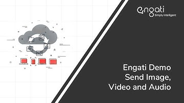 Engati Demo 3- Send Image, Video and Audio