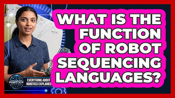 What Is The Function Of Robot Sequencing Languages?