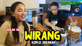 MBEROOT!!! WIRANG - Wulan Jnp 77 versi Koplo Jaranan (cover by Hengky Kitut)