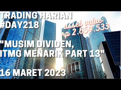 Trading Harian #day218 "Musim Dividen, ITMG Menarik Part 13"