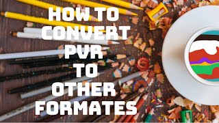 How to convert Textures/Images from PVR to PNG/TGA/BMP/DDS
