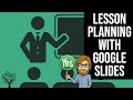 How to Use Google Slides for Lesson Plans