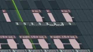 AUUUGGGGH TRAP REMIX