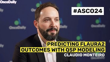 Claudio Monteiro on Predicting FLAURA2 Outcomes with QSP Modeling | OncoDaily