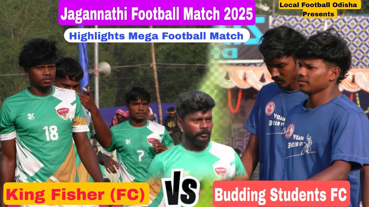 Jagannathi Football Match 2025 | King Fisher FC 🆚 Budding Students FC Odisha