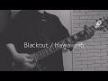 blackout / hawaiian6ギター弾きました。