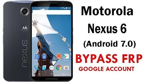 Motorola Nexus 6 (Android 7.0) Google Account lock Bypass Easy Steps & Quick Method Work 100%
