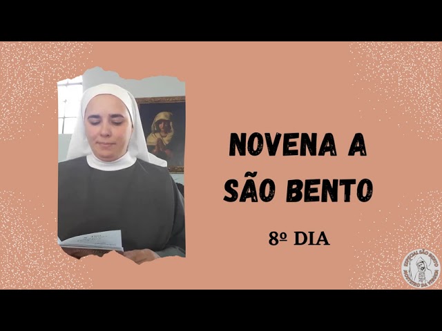 NOVENA A SÃO BENTO - 8º DIA
