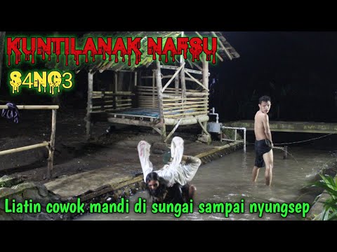 Kuntilanak Penuh N4fsu || S4ng3 Liatin cowok mandi di sungai sampai nyungsep || H*rny Ghost Prank