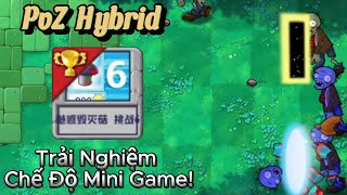 Trải Nghiệm Chế Độ Mini Game! | PvZ Hybrid #4