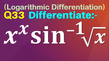 Q33 | Differentiate x^x sin^(-1)⁡√x | Derivative of x^x sin^(-1)⁡√x | x power x sin inverse ⁡root x