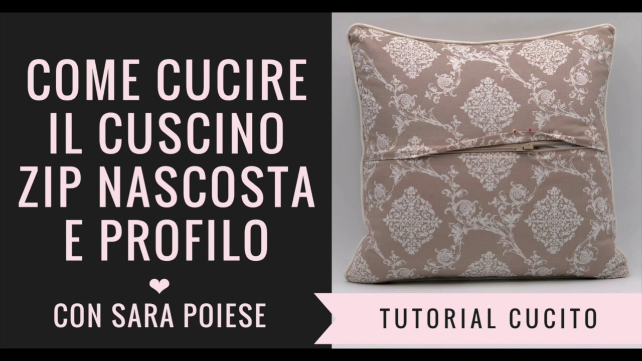 Come Cucire Il Cuscino Con Profilo E Zip Nascosta Youtube