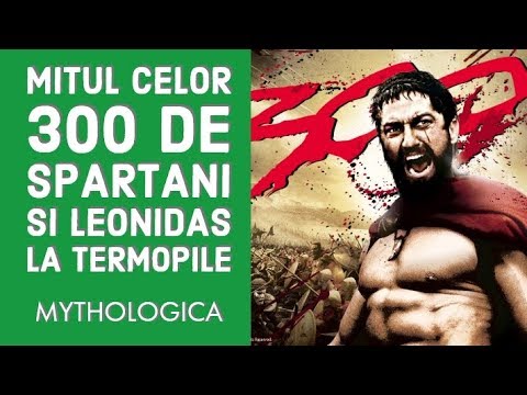 Mitul celor 300 de spartani si Leonidas: batalia de la Termopile cu Xerxes