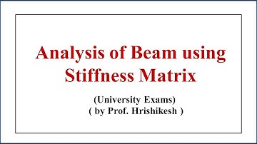 Analysis of Beam using Stiffness Matrix