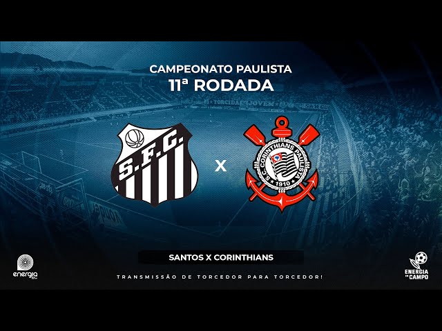 CORINTHIANS X SANTOS TRANSMISSÃO AO VIVO DIRETO DA VILA BELMIRO