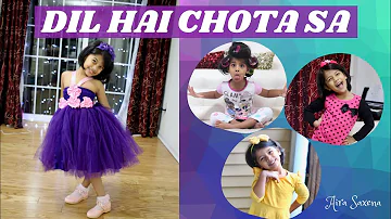 Dil Hai Chota Sa | Choti Si Asha | Roja | 4 year old | Aira Saxena