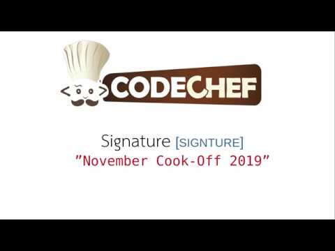 Signature (SIGNTURE) Solution | Codechef November Cook Off 2019 | DIV 2