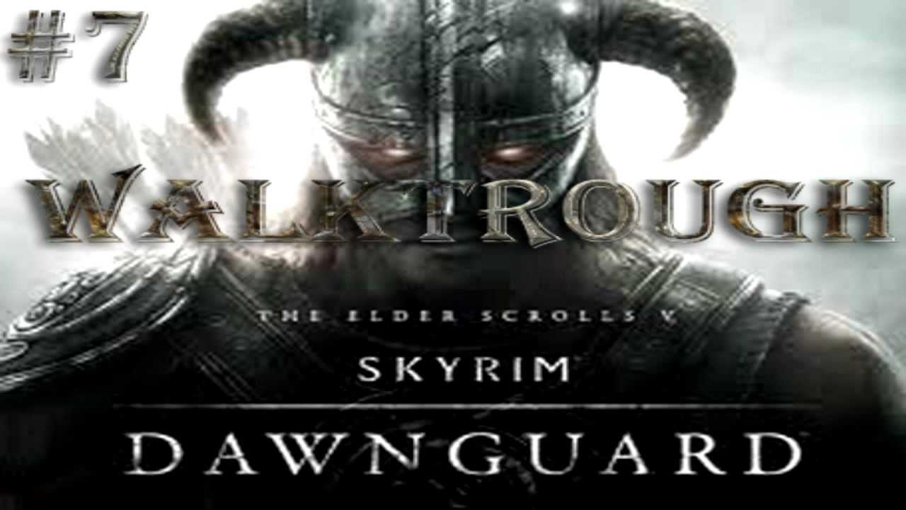 The Elder Scrolls V Skyrim: Dawnguard DLC Walktrough Part 7 (PC) - YouTube
