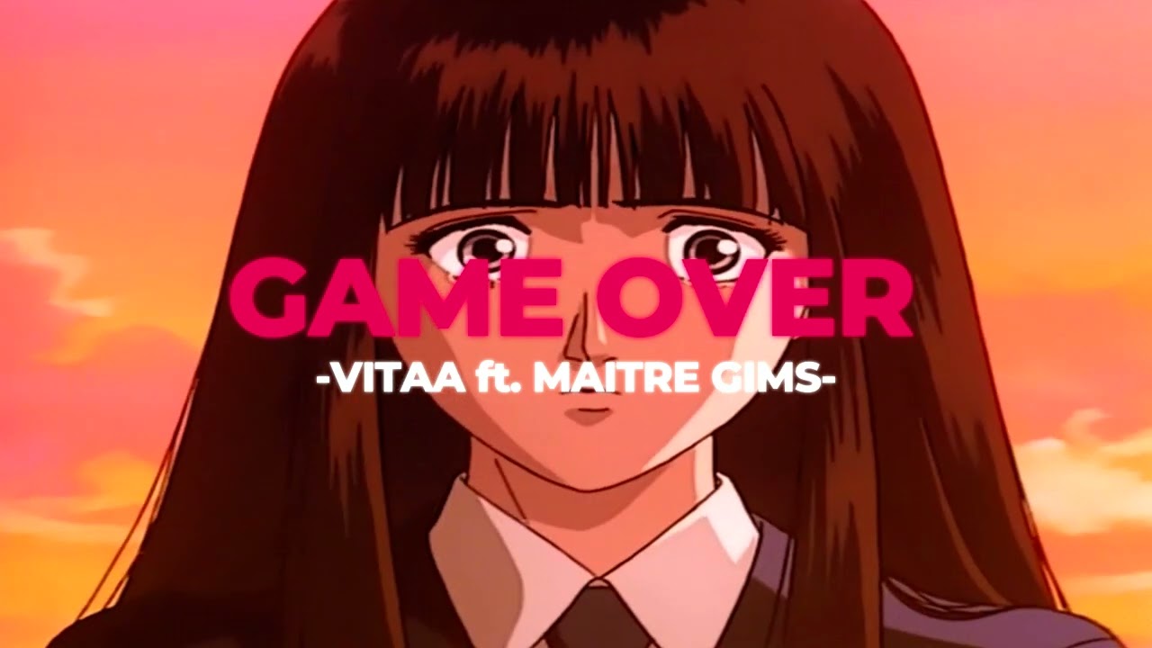 🎮Game Over - Vitaa ft. Maitre Gims (Slowed+Reverb)