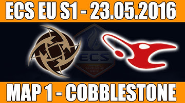 NIP vs Mousesports | Map 1 (Cobblestone) ECS EU Season 1 2016 CS:GO Week 7 (23.05.2016)