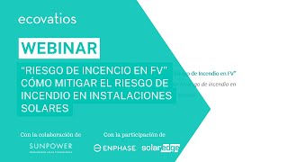 WEBINAR: 'Riesgo de incendio en FV', Cómo mitigar el riesgo de incendio en instalaciones solares