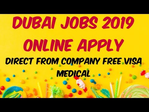 Dubai jobs for freshers Online Apply | Dubai jobs 2019 Online Apply | Uae jobs for indians 2019