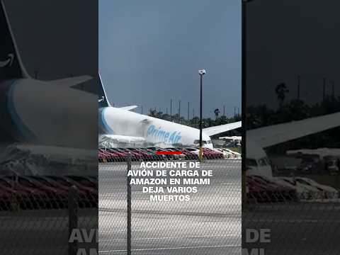 Video Accidente de avión de carga de Amazon en Miami deja varios muertos
