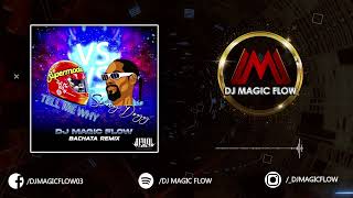 TELL ME WHY - Supermode VS Snoop Dogg (Dj Magic Flow Bachata Remix) Resimi