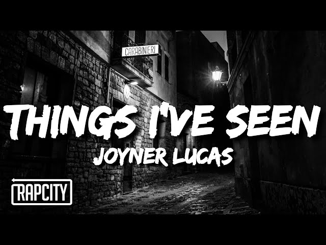 Joyner Lucas - Things I've Seen