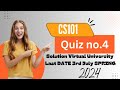 CS101 QUIZ NO.4 2024|CS101 QUIZ NO.4 SOLUTION 2024 #virtualuniversity #CS101