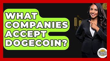 What Companies Accept Dogecoin? - CryptoBasics360.com