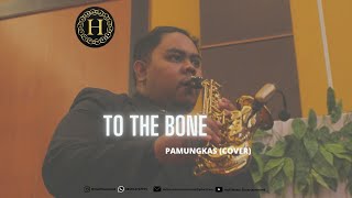 TO THE BONE - PAMUNGKAS (COVER SAXOPHONE)