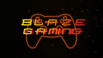 Blaze gaming INTRO