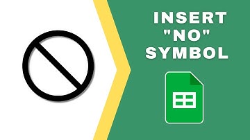 How to Insert "No" Symbol in Google Sheets