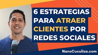 6 Estrategias para ATRAER CLIENTES por Redes Sociales